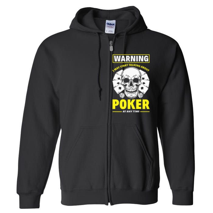 Warning I May Start Talking About Poker Funny Poker Player Premium Full Zip Hoodie