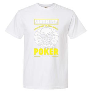 Warning I May Start Talking About Poker Funny Poker Player Premium Garment-Dyed Heavyweight T-Shirt