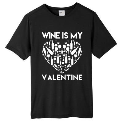 Wine Is My Valentine Love Wine Art Fun Wine Valentine's Day Great Gift Tall Fusion ChromaSoft Performance T-Shirt