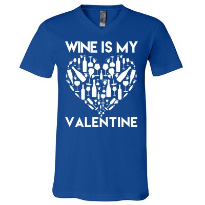 Wine Is My Valentine Love Wine Art Fun Wine Valentine's Day Great Gift V-Neck T-Shirt