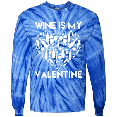 Wine Is My Valentine Love Wine Art Fun Wine Valentine's Day Great Gift Tie-Dye Long Sleeve Shirt