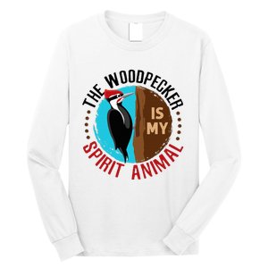 Woodpecker Is My Spirit Animal Bird Watcher Nerd Birder Long Sleeve Shirt