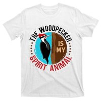 Woodpecker Is My Spirit Animal Bird Watcher Nerd Birder T-Shirt