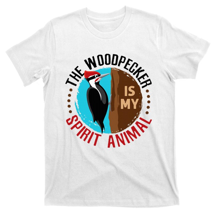 Woodpecker Is My Spirit Animal Bird Watcher Nerd Birder T-Shirt