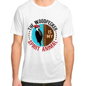 Woodpecker Is My Spirit Animal Bird Watcher Nerd Birder Adult ChromaSoft Performance T-Shirt