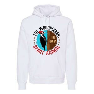 Woodpecker Is My Spirit Animal Bird Watcher Nerd Birder Premium Hoodie