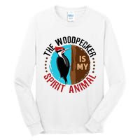 Woodpecker Is My Spirit Animal Bird Watcher Nerd Birder Tall Long Sleeve T-Shirt