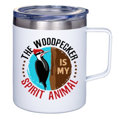 Woodpecker Is My Spirit Animal Bird Watcher Nerd Birder 12oz Stainless Steel Coffee Mug