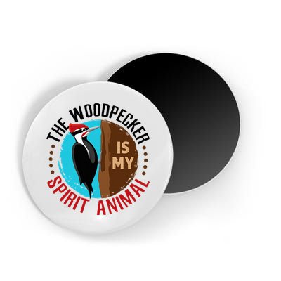 Woodpecker Is My Spirit Animal Bird Watcher Nerd Birder Magnet