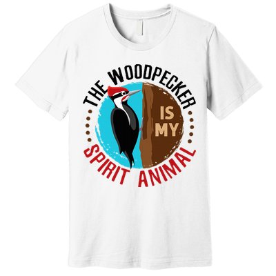 Woodpecker Is My Spirit Animal Bird Watcher Nerd Birder Premium T-Shirt