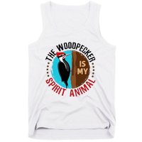 Woodpecker Is My Spirit Animal Bird Watcher Nerd Birder Tank Top