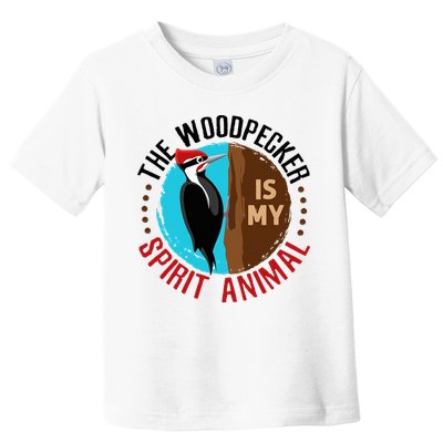 Woodpecker Is My Spirit Animal Bird Watcher Nerd Birder Toddler T-Shirt