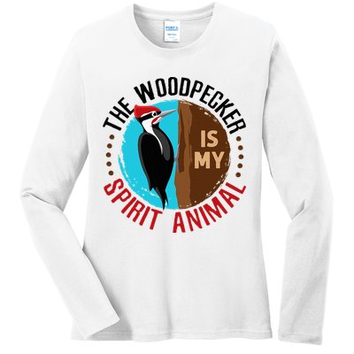 Woodpecker Is My Spirit Animal Bird Watcher Nerd Birder Ladies Long Sleeve Shirt