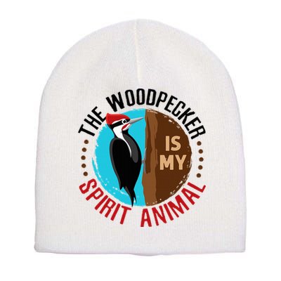 Woodpecker Is My Spirit Animal Bird Watcher Nerd Birder Short Acrylic Beanie