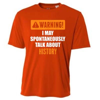 Warning I May Spontaneously Talk About History Cooling Performance Crew T-Shirt