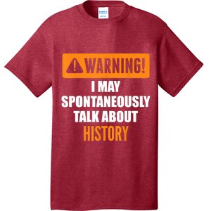 Warning I May Spontaneously Talk About History T-Shirt