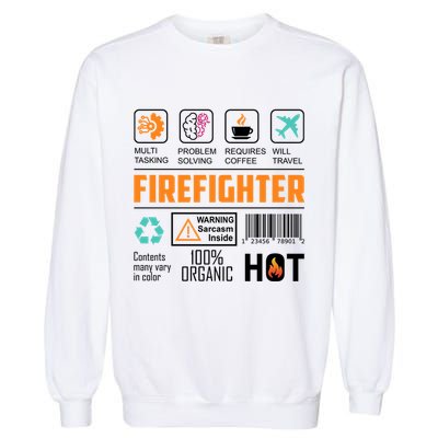 What It Means To Be A Firefighter Garment-Dyed Sweatshirt