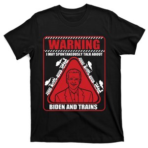 Warning I May Spontaneously Talk About Biden Trains Railroad T-Shirt