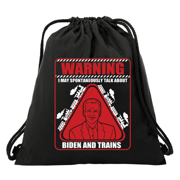 Warning I May Spontaneously Talk About Biden Trains Railroad Drawstring Bag