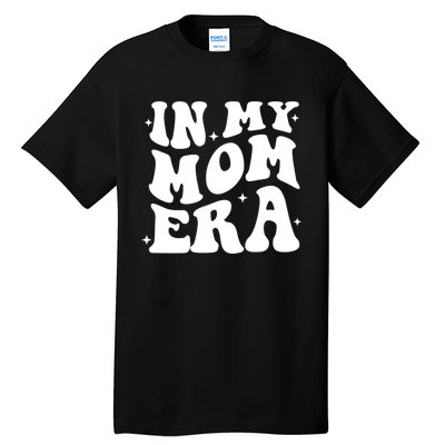 Women In My Mom Era Lover Groovy Retro Mama Mothers Day Tall T-Shirt