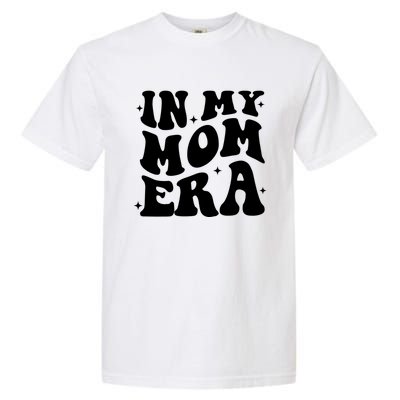 Women In My Mom Era Lover Groovy Retro Mama Mothers Day Garment-Dyed Heavyweight T-Shirt