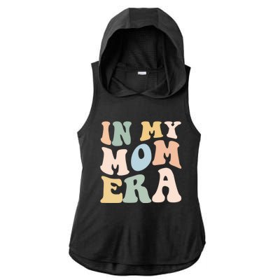 Women In My Mom Era Lover Groovy Retro Mama Mothers Day Ladies PosiCharge Tri-Blend Wicking Draft Hoodie Tank