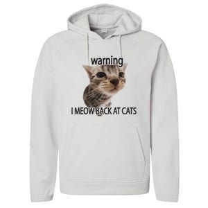 Warning I Meow Back At Cats Performance Fleece Hoodie