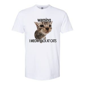 Warning I Meow Back At Cats Softstyle CVC T-Shirt