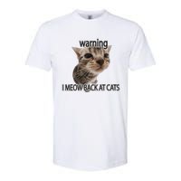 Warning I Meow Back At Cats Softstyle CVC T-Shirt