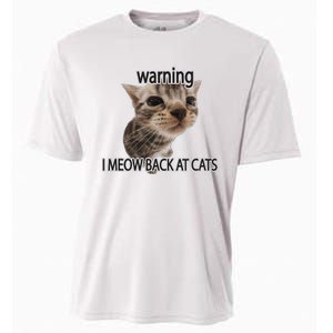 Warning I Meow Back At Cats Cooling Performance Crew T-Shirt