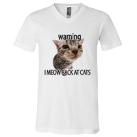 Warning I Meow Back At Cats V-Neck T-Shirt