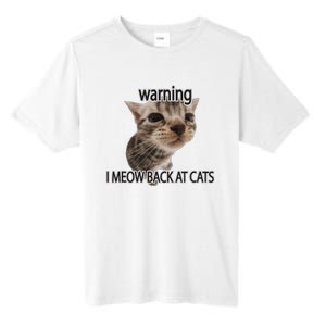 Warning I Meow Back At Cats Tall Fusion ChromaSoft Performance T-Shirt