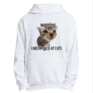 Warning I Meow Back At Cats Urban Pullover Hoodie