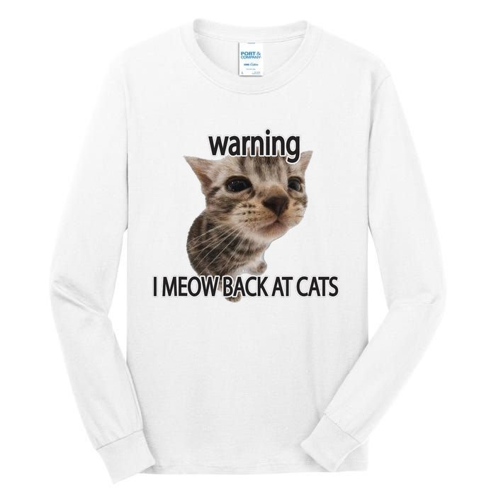 Warning I Meow Back At Cats Tall Long Sleeve T-Shirt