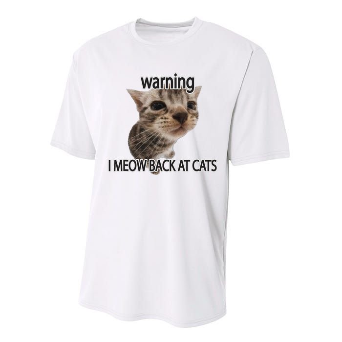 Warning I Meow Back At Cats Performance Sprint T-Shirt