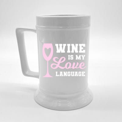 Wine Is My Love Language Funny Ing Wine Lovers Funny Gift Beer Stein