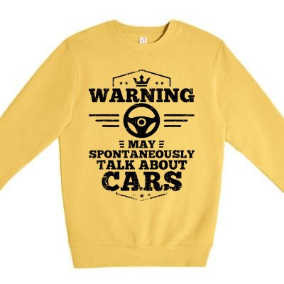 Warning I May Spontaneously Talk Cars Premium Crewneck Sweatshirt