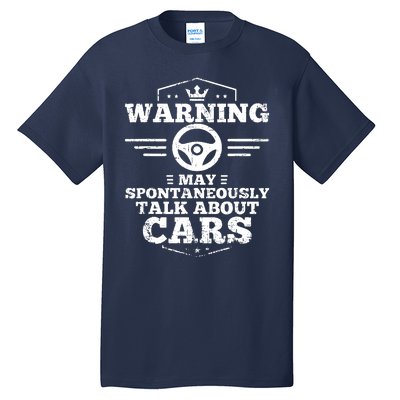 Warning I May Spontaneously Talk Cars Tall T-Shirt