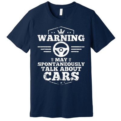 Warning I May Spontaneously Talk Cars Premium T-Shirt