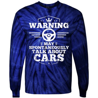 Warning I May Spontaneously Talk Cars Tie-Dye Long Sleeve Shirt