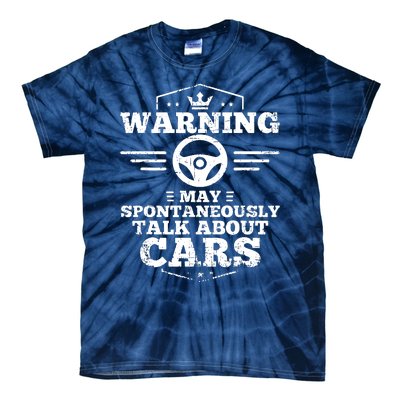 Warning I May Spontaneously Talk Cars Tie-Dye T-Shirt