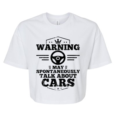 Warning I May Spontaneously Talk Cars Bella+Canvas Jersey Crop Tee