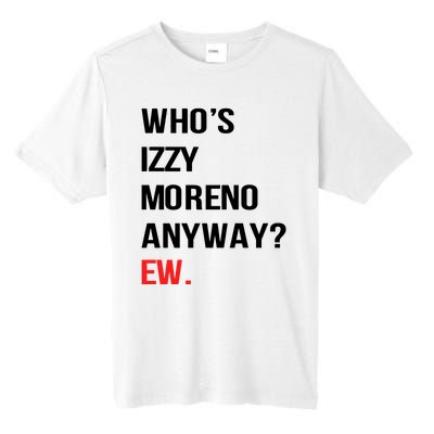 Who’S Izzy Moreno Anyway Ew Tall Fusion ChromaSoft Performance T-Shirt