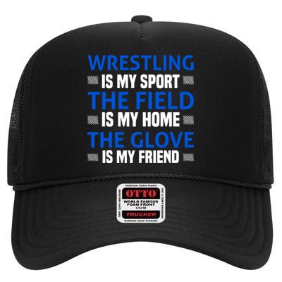 Wrestling Is My Sport The Field Is My Home High Crown Mesh Back Trucker Hat