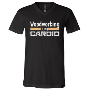 Woodworking Is My Cardio Funny Woodworker Carpenter Design V-Neck T-Shirt