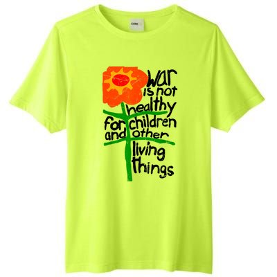 War Is Not Healthy For Children And Other Living Things Tall Fusion ChromaSoft Performance T-Shirt