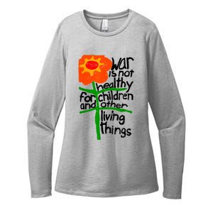 War Is Not Healthy For Children And Other Living Things Womens CVC Long Sleeve Shirt