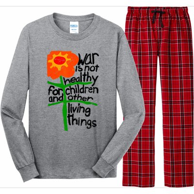 War Is Not Healthy For Children And Other Living Things Long Sleeve Pajama Set