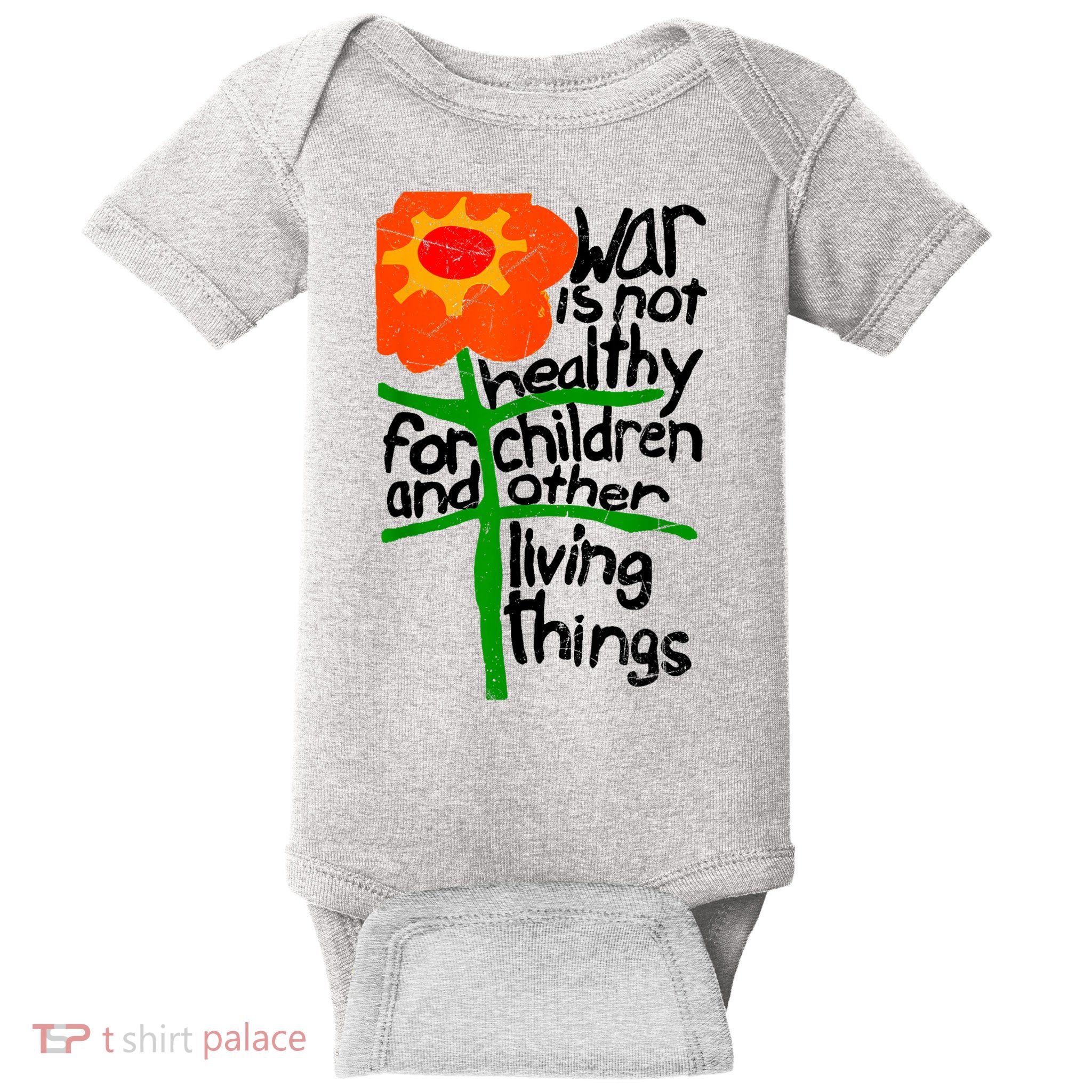 War Is Not Healthy For Children And Other Living Things Baby Bodysuit