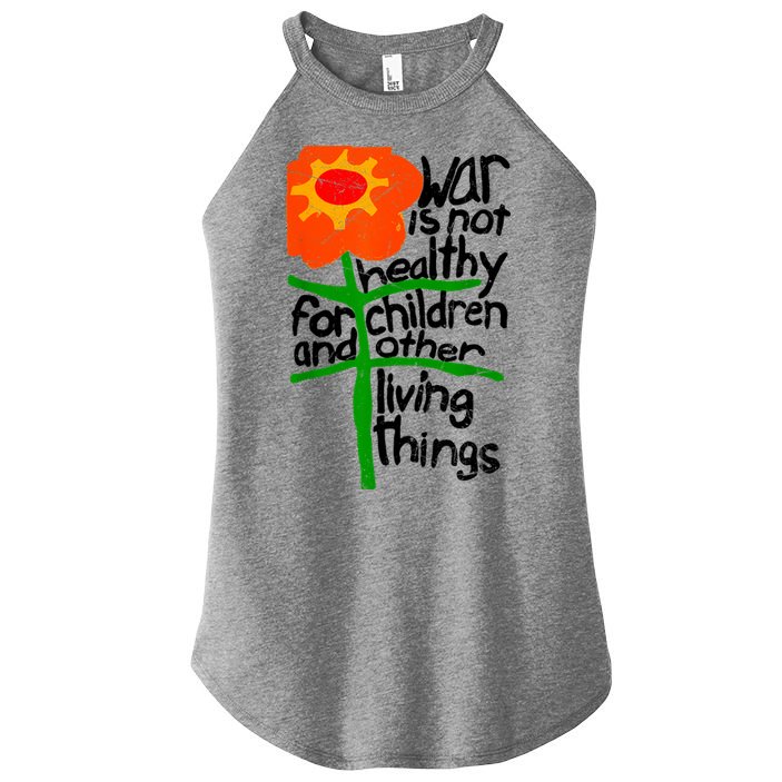 War Is Not Healthy For Children And Other Living Things Women's Perfect Tri Rocker Tank